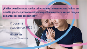 Criterios más relevantes para indicar un estudio genético preconcepcional